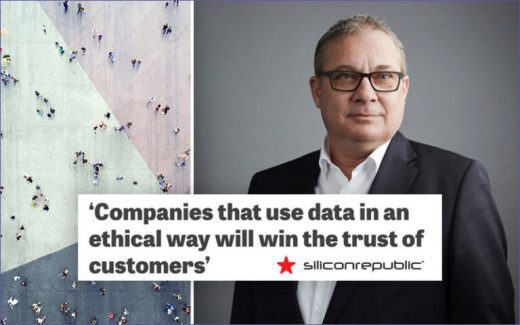 ‘Companies That Use Data In An Ethical Way Will Win The Trust Of Customers'